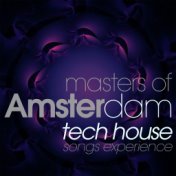 Masters of Amsterdam Tech House Songs Experience