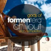 Gods of Formentera Chillout Party Compilation