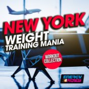 New York Weight Training Mania Workout Collection