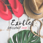 Exotic Chillout 2018
