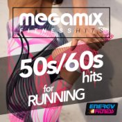 Megamix Fitness 50's 60's Hits for Running (25 Tracks Non-Stop Mixed Compilation for Fitness & Workout)