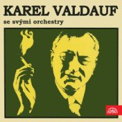 Karel Valdauf Se Svými Orchestry