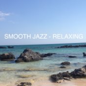 Smooth Jazz Relaxing