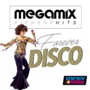 Megamix Fitness Hits Forever Disco (25 Tracks Non-Stop Mixed Compilation for Fitness & Workout)