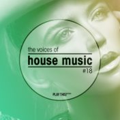 The Voices of House Music, Vol. 18