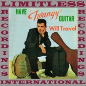 Have 'Twangy' Guitar Will Travel (HQ Remastered Version)