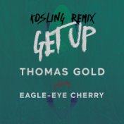 Get Up (Kosling Remix)