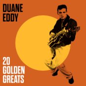 Duane Eddy - 20 Golden Greats