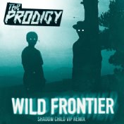 Wild Frontier (Shadow Child VIP Remix)