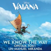 We Know The Way (From "Vaiana")