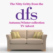 The Nitty Gritty (From the Dfs "Autumn/Winter Collection 2016" T.V. Advert)