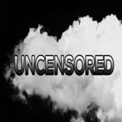 Uncensored