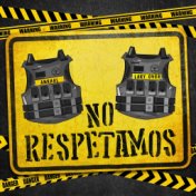 No Respetamos