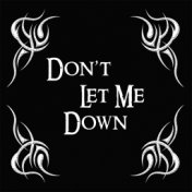 Don't Let Me Down