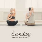 Sunday Yoga Session: New Age Deep Music for Zen Meditation & Relaxation, Chakra Healing Songs, Mindfulness Therapy