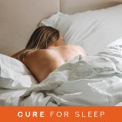 Cure for Sleep: Music that’ll Help You to Fall Asleep Quickly, Easily and Without any Problems