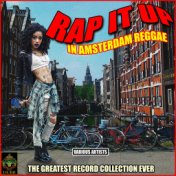 Rap It Up In Amsterdam Reggae - The Greatest Record Collection Ever