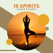 15 Spirits Sanctuary – Healing Meditation Music for Sleep, Relaxation, Yoga, Inner Silence, New Age Music, Relax Zone, Full Conc...