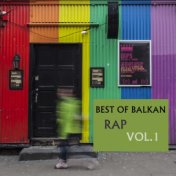 Best Of Balkan Rap, Vol. 1