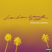La La Land (feat. YG) (ARKADI Remix)