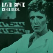 Rebel Rebel (Original Single Mix) (2019 Remaster)