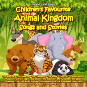 Children's Favourite Animal Kingdom Songs and Stories