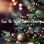 Twas the Night Before Christmas