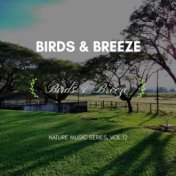 Birds & Breeze - Nature Music Series, Vol.12