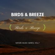 Birds & Breeze - Nature Music Series, Vol.7