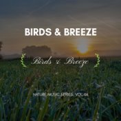 Birds & Breeze - Nature Music Series, Vol.46