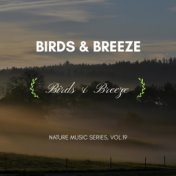 Birds & Breeze - Nature Music Series, Vol.19