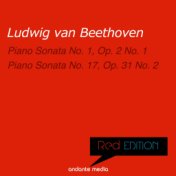 Red Edition - Beethoven: Piano Sonata No. 1, Op. 2 No. 1 & Piano Sonata No. 17, Op. 31 No. 2