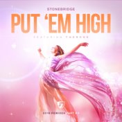 Put  'Em High (2016 Remixes, Pt. 3)