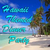Hawaii Themed Dinner Party