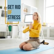 Get Rid of Stress (Special New Age Collection for Deep Relief)