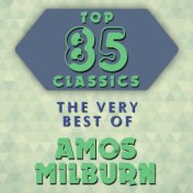 Top 85 Classics - The Very Best of Amos Milburn