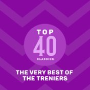 Top 40 Classics - The Very Best of The Treniers