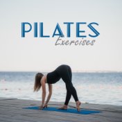 Pilates Exercises: Music for Practice and Training