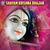 Shayam Krishna Bhajan