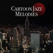 Cartoon Jazz Melodies