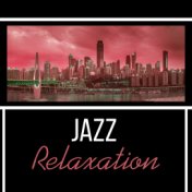 Jazz Relaxation – Instrumental Music for Healing, Relaxation, Soothing Saxophone at Night, Gentle Piano, Chilled Music, Peaceful...