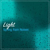 #16 Light Spring Rain Noises for Deep Sleep