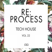 Re:Process - Tech House, Vol. 22