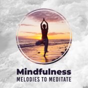 Mindfulness Melodies to Meditate