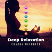 Deep Relaxation Chakra Melodies