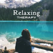 Relaxing Therapy – Peaceful Nature Sounds for Relaxation, Zen, Sleep, Deep Meditation, Pure Mind, Relief, New Age Music