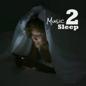 Music 2 Sleep