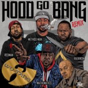 Hood Go Bang! (Remix) [feat. Redman, Method Man, Raekwon, U-God, Mathematics]