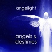 Angels and Destinies