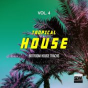 Tropical House, Vol. 4 (Big Room House Tracks)